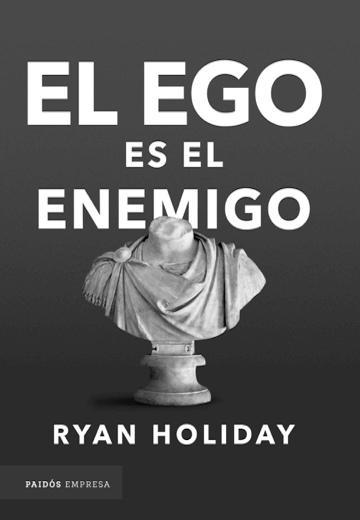 El ego es el enemigo, Ryan Holiday
